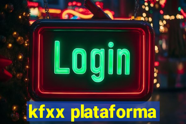 kfxx plataforma